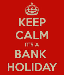 keep calm bank holiday